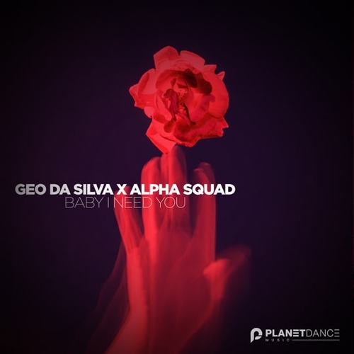 Музика Geo Da Silva - Baby I Need You (feat. Alpha Squad)