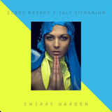 Serge Proshe & July Vitraniuk от Cherry Garden (The Organism Remix)