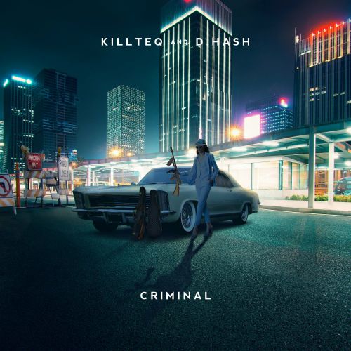 Музика Killteq - Criminal (feat. D.Hash)