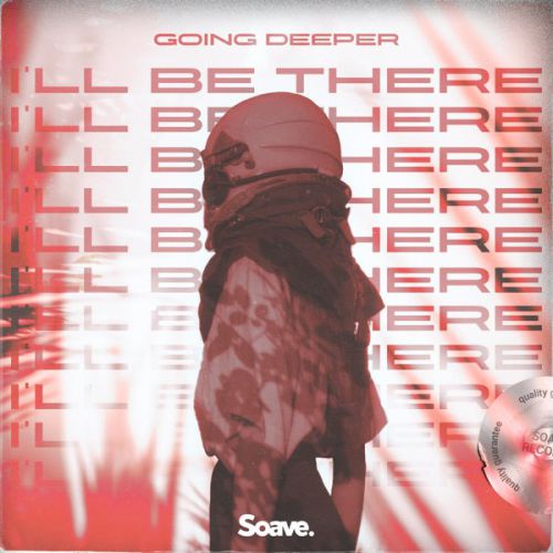 Музика Going Deeper - I'll Be There