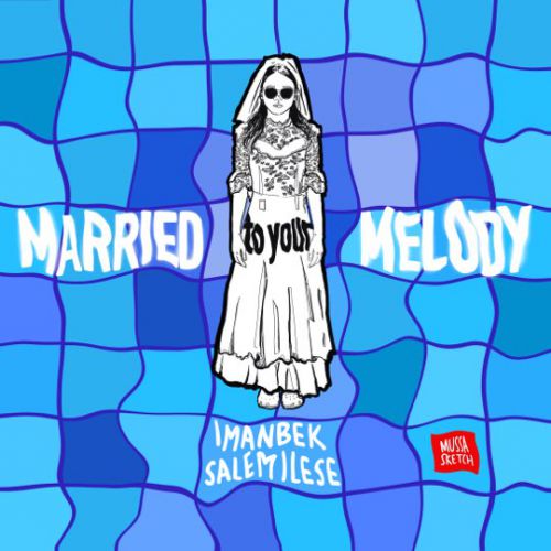 Музика Imanbek & Salem Ilese - Married To Your Melody (KDDK Remix)