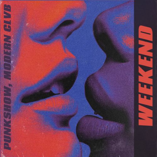 Музика Punkshow - Weekend (feat. Modern Clvb)