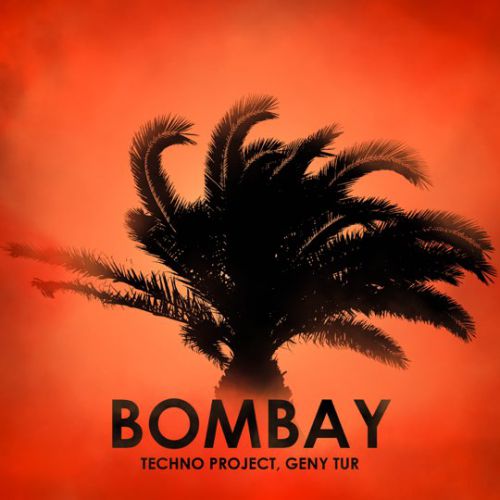 Музика Techno Project - Bombay (feat. Geny Tur)