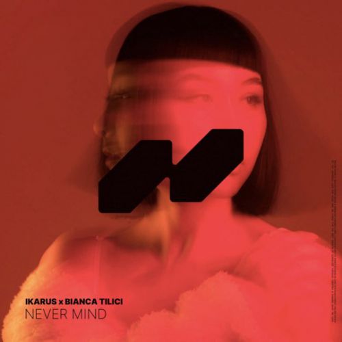 Музика Ikarus - Never Mind (feat. Bianca Tilici)