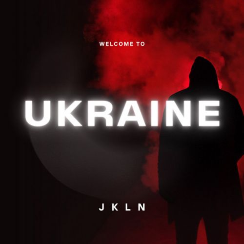 Музика Jkln - Welcome To Ukraine (Hélgi Remix)