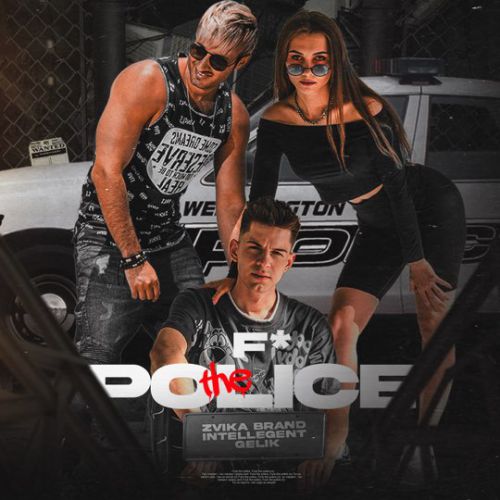 Музика Zvika Brand - Fuck The Police (feat. INtellegent & Gelik)