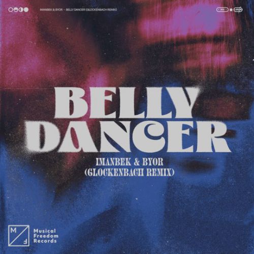Музика Imanbek & Byor - Belly Dancer (Glockenbach Remix)
