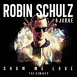 Robin Schulz & Judge от Show Me Love (Moguai Remix)