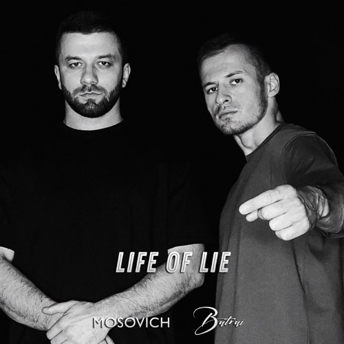 Музика Mosovich - Life Of Lie (feat. Batrai)