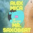Alex Mica от Dalinda In Ibiza (feat. Mr. Saxobeat)