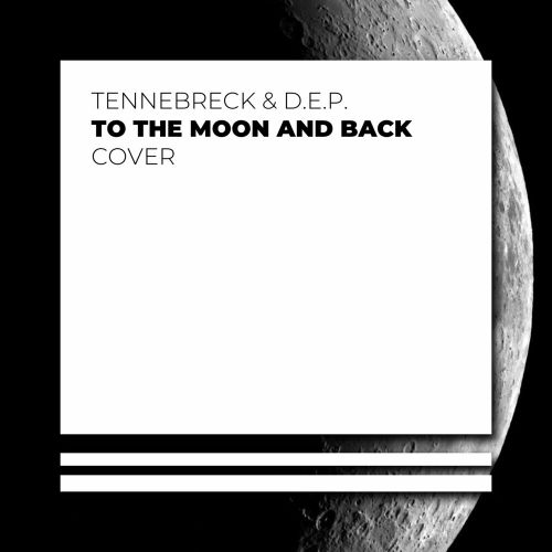Музика Tennebreck - To The Moon & Back (faet. D.E.P)