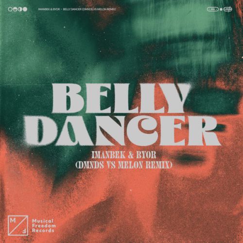 Музика Imanbek & Byor - Belly Dancer (Dmnds & Melon Remix)