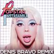 Instasamka от Popstar (Denis Bravo Remix)