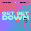 Crispie от Get Get Down (feat. Minelli)