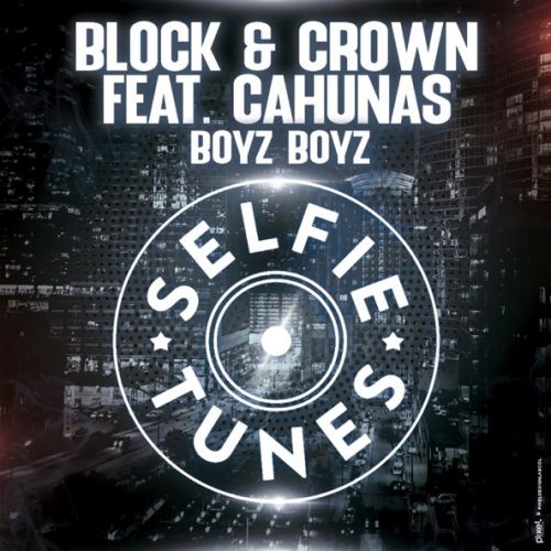 Музика Block - Boyz Boyz (feat. Crown & Cahunas)