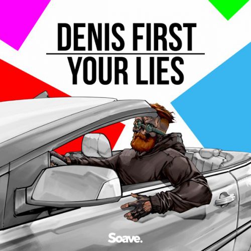 Музика Denis First - Your Lies