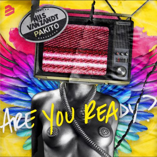 Музика Nils Van Zandt - Are You Ready (feat. Pakito)