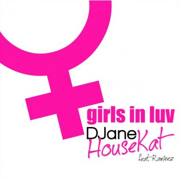 Музика DJane Housekat & Rameez - Girls In Luv (Bodybangers Remix)