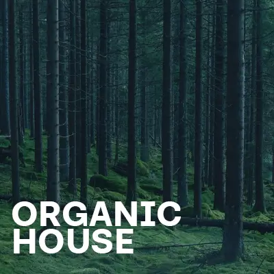 Organic House