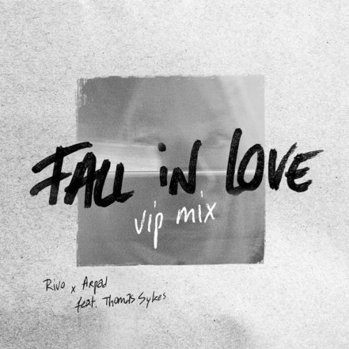 Музика Rivo & Arpad feat. Thomas Sykes - Fall In Love (VIP Mix)