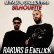 Miyagi & Эндшпиль от Silhouette (Rakurs & Ewellick Remix)