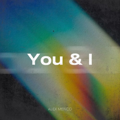 Музика Alex Menco - You & I
