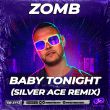 Зомб от Baby Tonight (Silver Ace Remix)