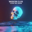 Modern Clvb от Leave Me Again