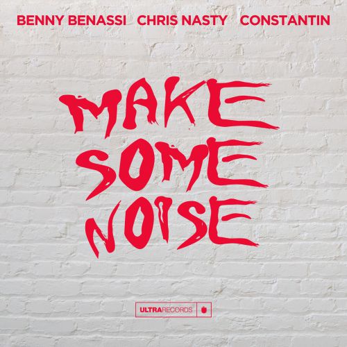 Музика Benny Benassi - Make Some Noise (feat. Chris Nasty & Constantin)