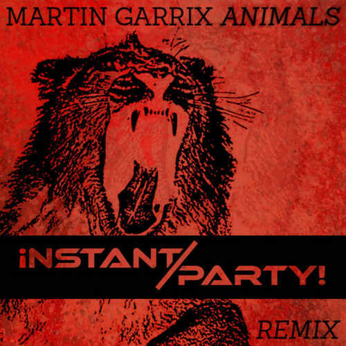 Музика Martin Garrix - Animals (Instant Party! Remix)