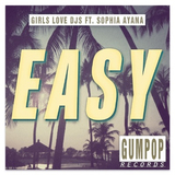 Girls Love DJs & Sophia Ayana от Easy (The Boy Next Door Remix)