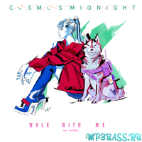 Cosmo's Midnight от Walk with Me (feat. Kučka)