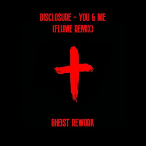 Музика Disclosure - You & Me (Flume Remix) [Gheist Rework]