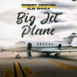 Robert Cristian от Big Jet Plane (feat. Alis Shuka)