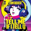 Tom Boxer от Tell Me If I Tell U