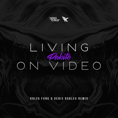 Музика Pakito - Living On Video (Kolya Funk & Denis Rublev Remix)