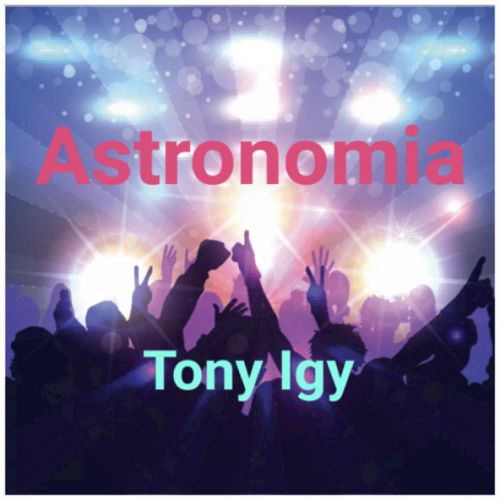 Музика Tony Igy - Astronomia [2023]