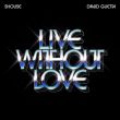 Shouse от Live Without Love (feat. David Guetta)