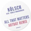 Kölsch & Troels Abrahamsen от All That Matters (Artbat Remix)