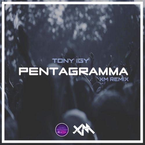 Музика Tony Igy - Pentagramma (XM Remix)