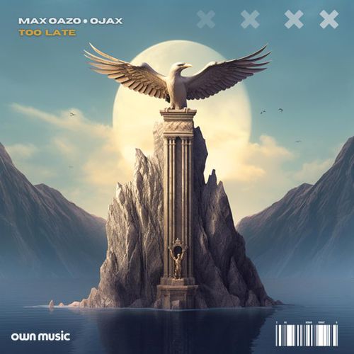 Музика Max Oazo - Too Late (feat. Ojax)