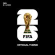 Fifa Sound от The Official Fifa World Cup 2026 Theme
