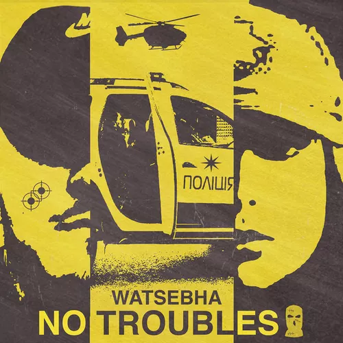 Музика Watsebha - No Troubles
