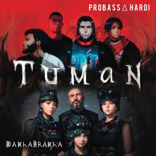 Музика Probass & Hardi - Tuman (feat. DakhaBrakha)