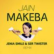Jain от Makeba (Jenia Smile & Ser Twister Remix)
