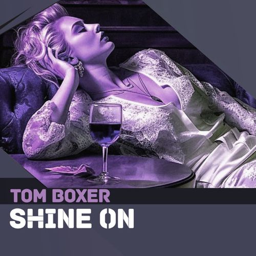 Музика Tom Boxer - Shine On