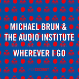 Michael Brun от Wherever I Go (feat. The Audio Institute)