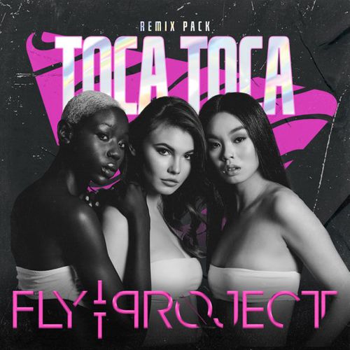 Музика Fly Project - Toca Toca (Forever Friday Remix)