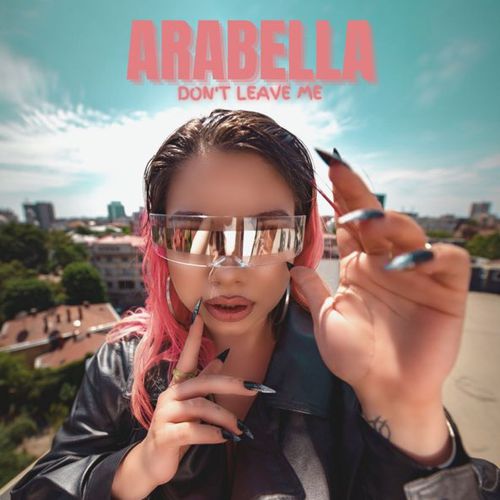 Музика Arabella - Don't Leave Me