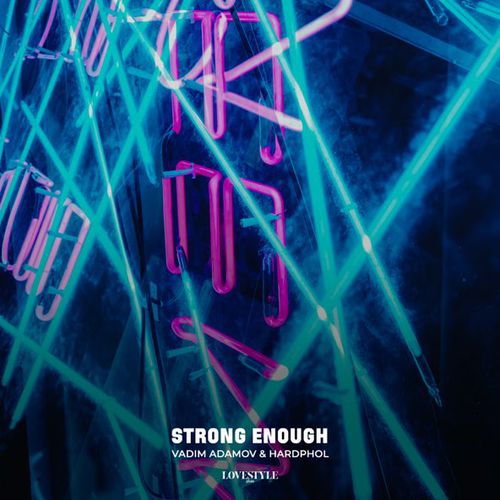 Музика Vadim Adamov - Strong Enough (feat. Hardphol)